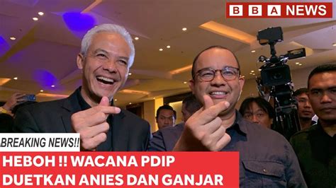 Wacana Pdip Untuk Duetkan Ganjar Dan Anies Ini Tanggapan Dari Pks