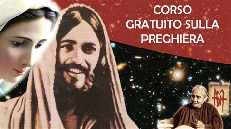 Corso Gratuito Gesu Cristo Ci Invita E Insegna Come Pregarlo In Ogni