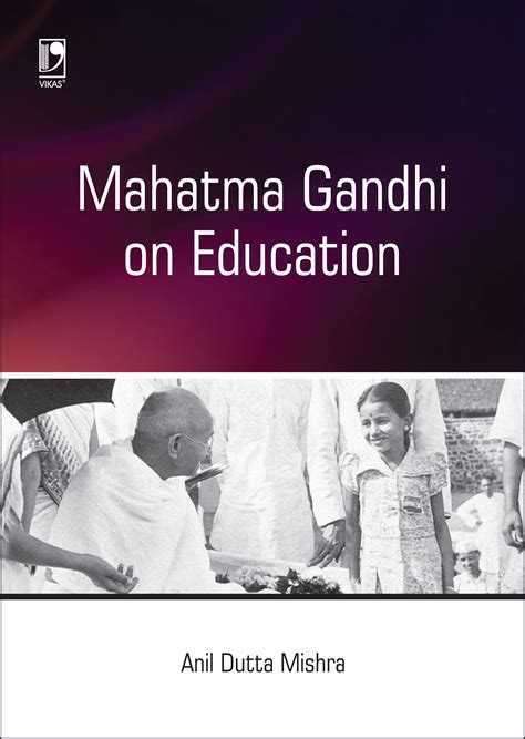 Mahatma Gandhi on Education by Anil Dutta Mishra