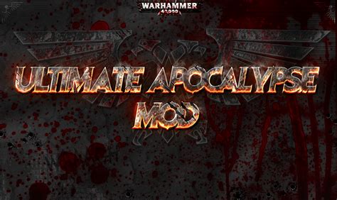 Ultimate Apocalypse Mod (DOW SS) for Dawn of War - ModDB