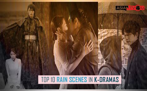 Top 10 Rain Scenes In K Dramas Asiantv4u