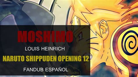 Naruto Shippuden Opening 12 Fandub Español Latino ~ Moshimo Youtube