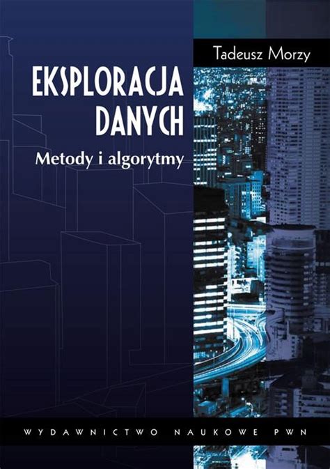 Morzy Eksploracja Danych Metody I Algorytmy Oficjalne