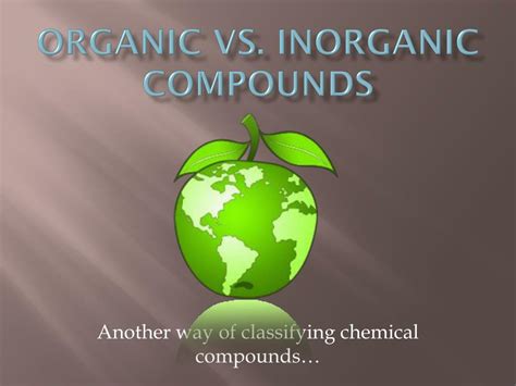 Ppt Organic Vs Inorganic Compounds Powerpoint Presentation Free Download Id 2656381