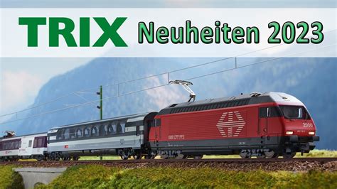 Trix Modellbahn Neuheiten Spur H Und Minitrix Spur N Youtube