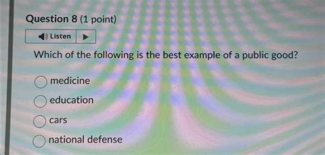 Solved Question 8 1 ﻿pointlistenwhich Of The Following Is