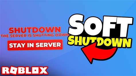 Learn How To Make A Soft Shutdown In Roblox Youtube