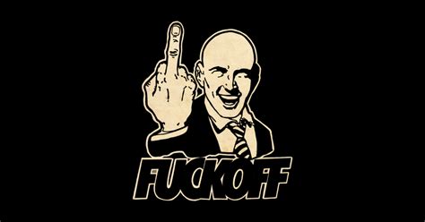 Mr Fuck Off Fuck Off Sticker TeePublic