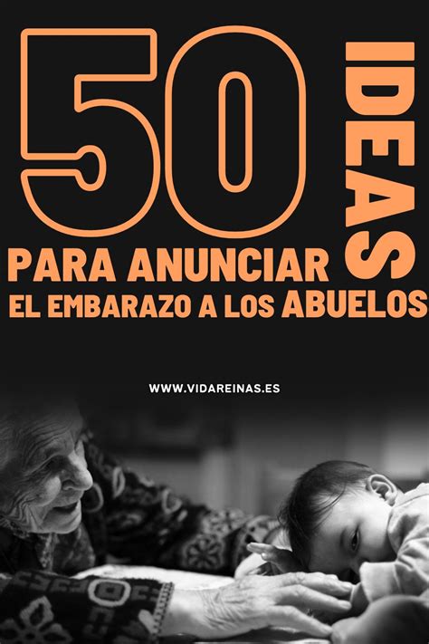 50 Ideas Para Anunciar El Embarazo A Los Abuelos Vida Reinas