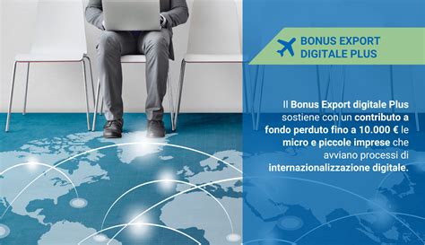 Bonus Export Digitale Plus Fino A Per Le Imprese