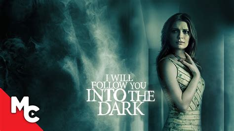 I Will Follow You Into The Dark Full Movie Horror Drama YouTube