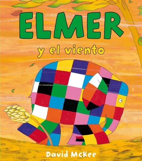 ELMER Y EL VIENTO DAVID MCKEE Casa Del Libro