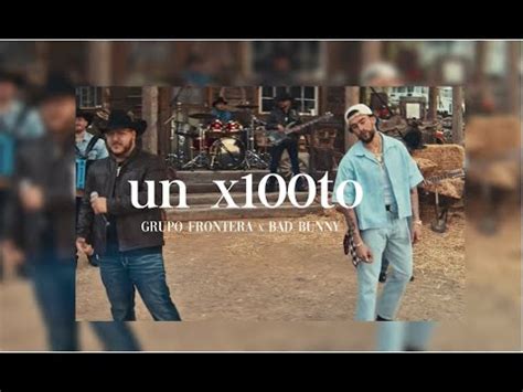 Grupo Frontera X Bad Bunny Un X To Video Lyric Letra Youtube