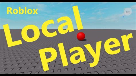 How To Get Local Player Localplayer In Roblox Roblox Studio Tutorial