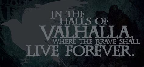 Valhalla | Warrior quotes, Viking quotes, Vikings