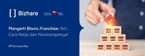 Mengerti Bisnis Franchise Arti Cara Kerja Dan Keuntungannya