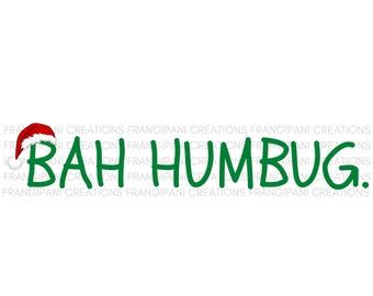 Bah Humbug SVG Bah Hum Bug SVG Scrooge SVG Christmas Svg Svg Eps