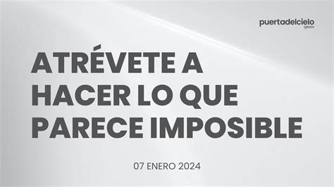 Atrévete a Hacer lo que Parece Imposible Pastor Reynaldo Tapia YouTube