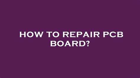 How To Repair Pcb Board Youtube