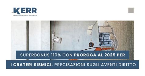 Superbonus 110 Con Proroga Al 2025 Per I Crateri Sismici