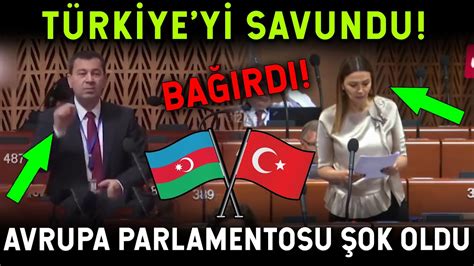 Avrupa Parlamentosunda Türkiye yi Savunan Azerbaycanlı Yiğit Vekil