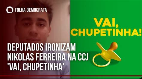 DEPUTADOS Ironizam NIKOLAS Ferreira Na CCJ Vai CHUPETINHA YouTube