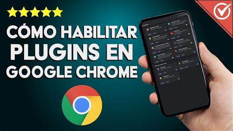 Cómo Habilitar y Deshabilitar los Plugins de tu Navegador Google