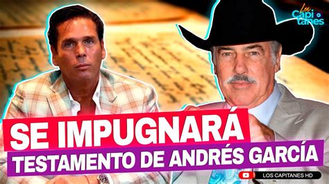 Confirmado Se impugnará el testamento de Andrés García YouTube