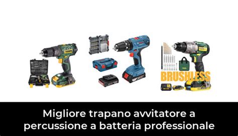 46 Migliore Trapano Avvitatore A Percussione A Batteria Professionale Nel 2022 In Base A 970