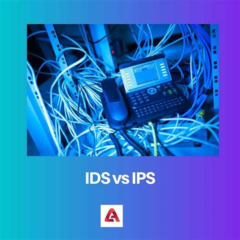 Ids Vs Ips Difference And Comparison