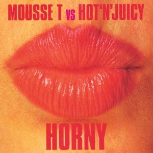 Mousse T Hot N Juicy Ft Inaya Day Horny COLUMBIA SONY
