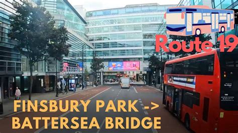 Full Bus Route Finsbury Park Battersea Bridge Youtube