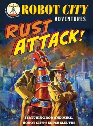 Rust Attack! (Robot City Adventures, #2) by Paul Collicutt | Goodreads