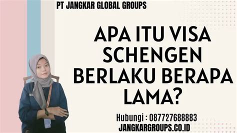 Visa Schengen Berlaku Berapa Lama Panduan Lengkap Jangkar Global Groups