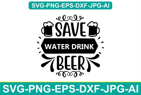 Save Water Drink Beer Svg Free Svg Files Atelier Yuwa Ciao Jp