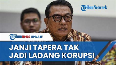 Full Janji Moeldoko Soal Tapera Tak Akan Jadi Ladang Korupsi Seperti