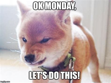 Monday Lets Do This Meme