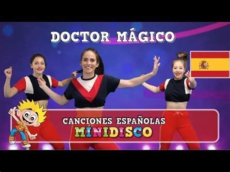 Canciones Infantiles Baile Video DOCTOR MÁGICO Mini Disco