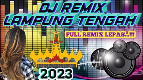 Dj Remix Lampung Terbaru Djremixlampung Youtube