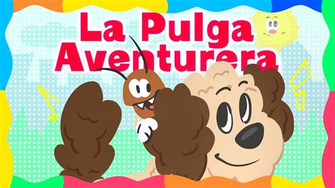 La Pulga Aventurera Canciones Infantiles El Rinc N De Miss