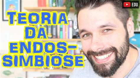 Teoria Da Endossimbiose Mitocôndria E Cloroplasto Biologia Com