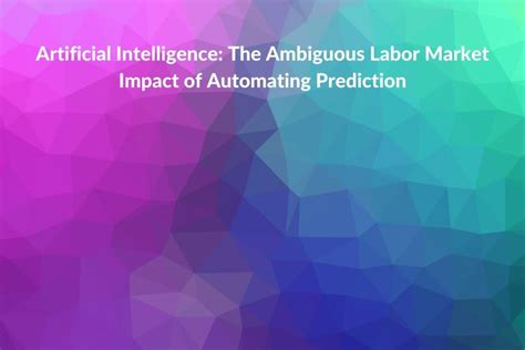 Research Summary Artificial Intelligence The Ambiguous Labor Market