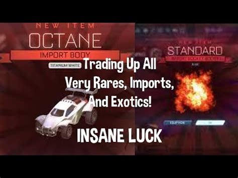 Trading Up ALL Of My Very Rares Imports And Exotics In Rocket League