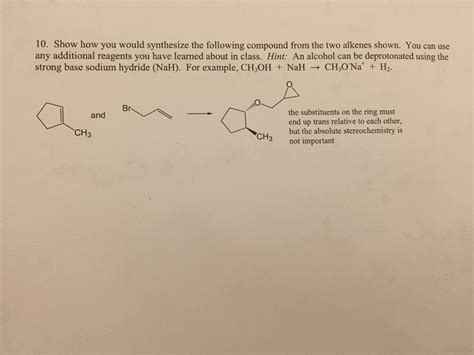 OneClass 10 Show How You Would Synthesize The Following Compound From