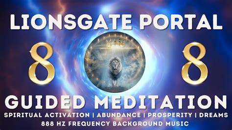 Lions Gate Portal Guided Meditation Activate Spiritual Awakening