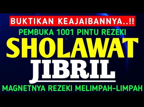 SHOLAWAT JIBRIL MAGNETNYA REZEKI MELIMPAH LIMPAH Sholawat Nabi