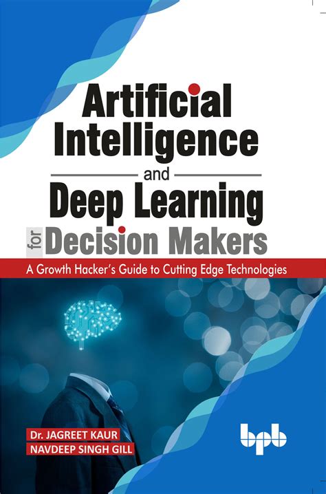 Buy Artificial Intelligence And Deep Learning For Decision Makers Book 📚 Online For Bpb Online