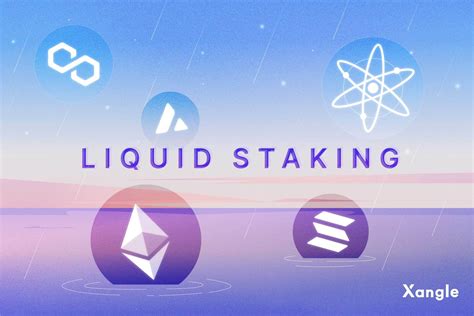 Exploring Liquid Staking A Comprehensive Guide To Understanding The