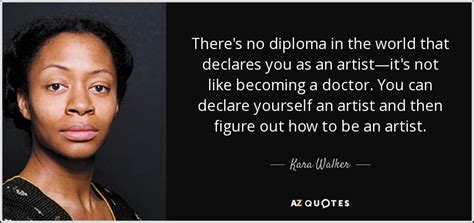 TOP 12 QUOTES BY KARA WALKER | A-Z Quotes