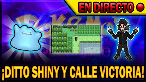 Buscando A Ditto Shiny Y Camino A La Liga Pok Mon Reloaded The